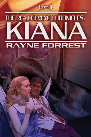The Rea Cheveyo Chronicles: Kiana